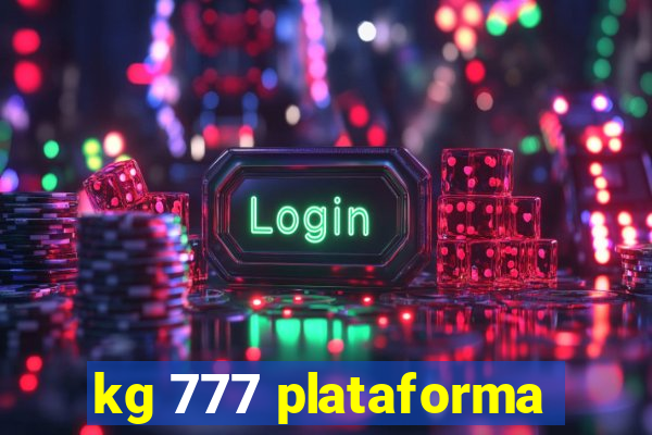 kg 777 plataforma